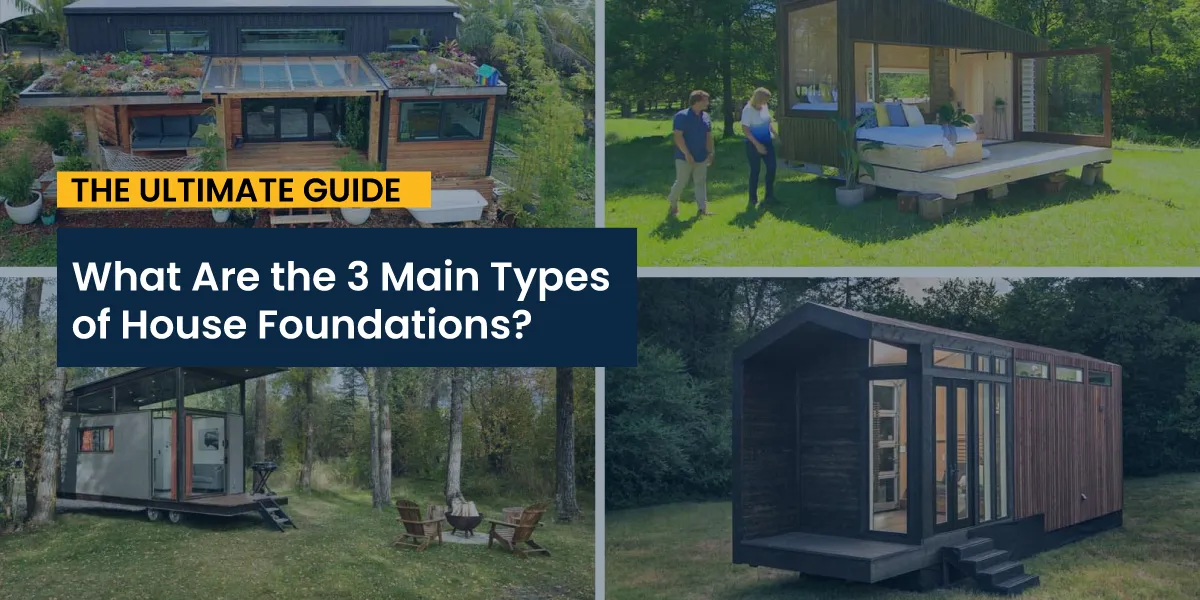 What Are the 3 Main Types of House Foundations?